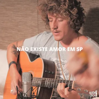 Não Existe Amor em SP by Pedro Schin