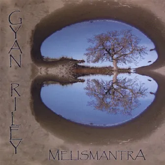 Melismantra by Gyan Riley