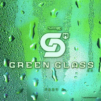 Green Glass EP (Part2) by DSM