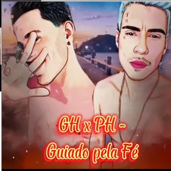 Guiado pela Fé by GH DO CAJU