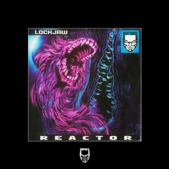 Reactor by Lockjaw