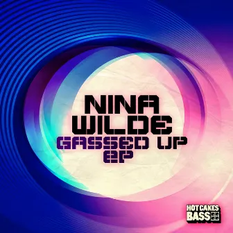 Gassed Up EP by Nina Wilde