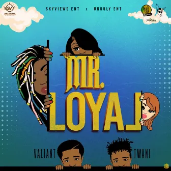 Mr. Loyal by Twani