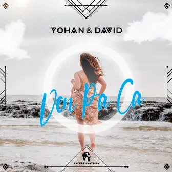 Ven Pa Ca by Yohan & David