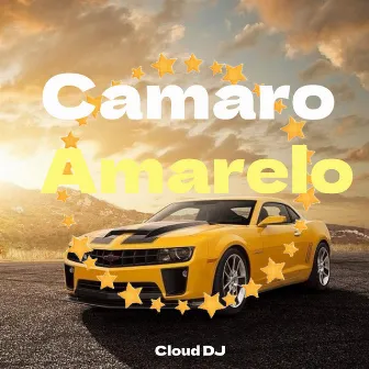 Camaro Amarelo (Versão Funk) by Cloud DJ