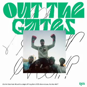 OUT THE GATES by Yung Men