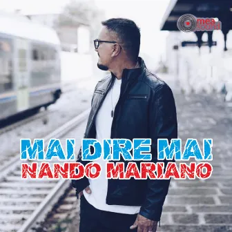 Mai dire mai by Nando Mariano