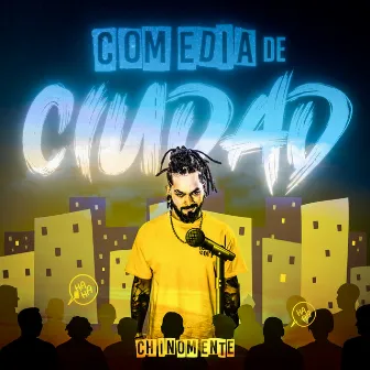 Comedia de ciudad by ChinoMente