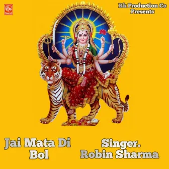 Jai Mata Di Bol by Robin Sharma