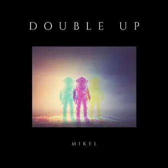 Double Up by Mikel