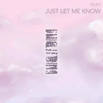 (Baby) Just Let Me Know by Itona