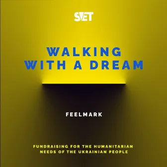 Walking with a Dream by Feelmark