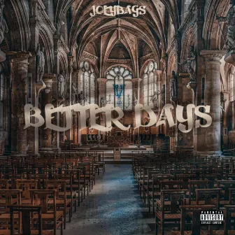 Better Days by JoeyBags