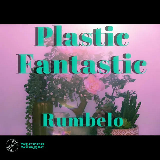 Plastic Fantastic