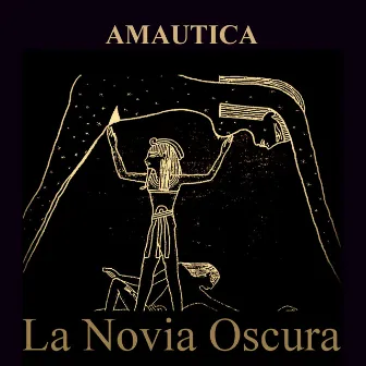 La Novia Oscura by Amáutica