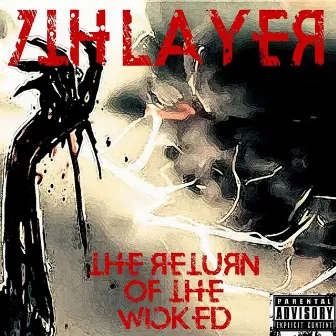 THE RETURN OF THE WICKED by 7th Layer