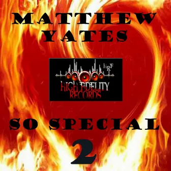 So Special 2 by Matthew Yates