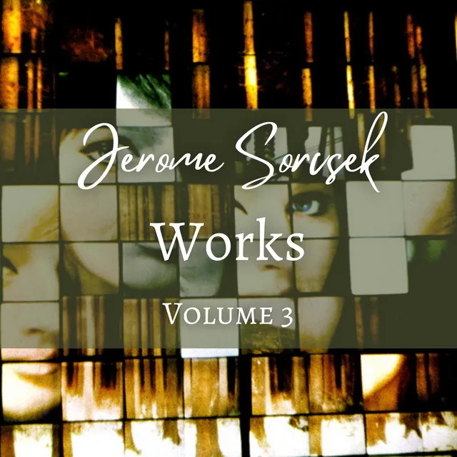 Jerome Sorcsek, Works, volume 3