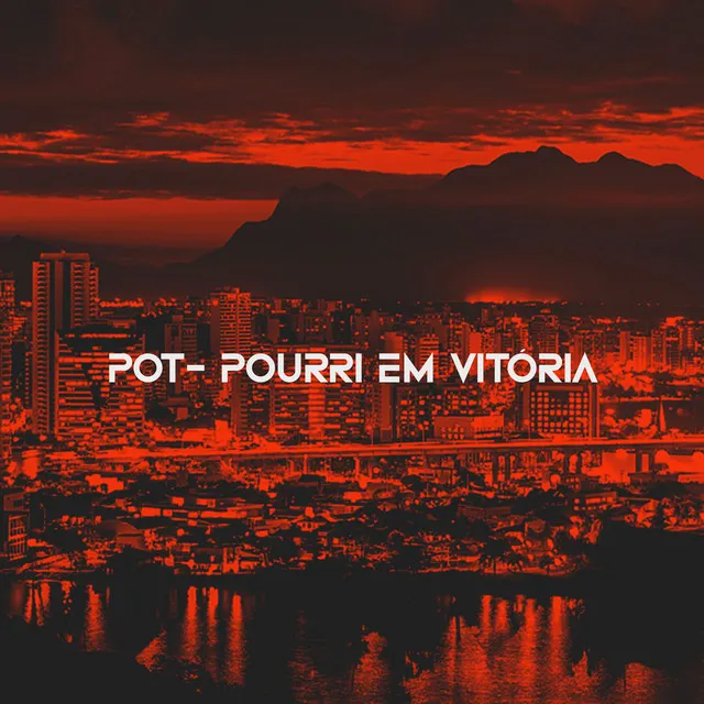 POT- POURRI EM VITÓRIA