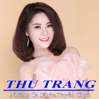 Những Ca Khúc Tuyển Chọn Của Thu Trang by Thu Trang