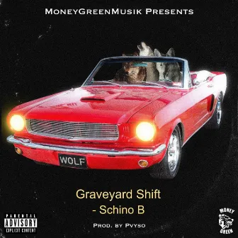 Graveyard Shift by Schino B