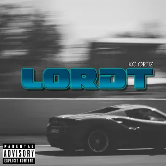 Lordt by KC Ortiz