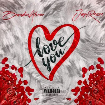 Love You by Brandon Abner