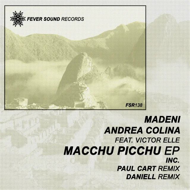 Macchu Picchu - DanielL Remix