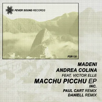 Macchu Picchu EP by MadeNi