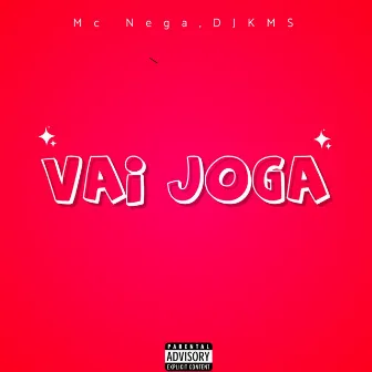 Vai Joga by Mc Nega