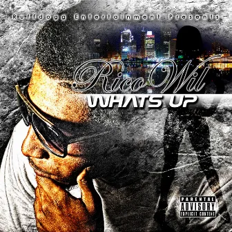 Whats Up by Rico Wil