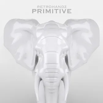 Primitive by Retrohandz