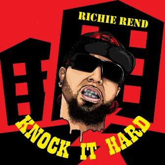 Knock It Hard by Richie Rend