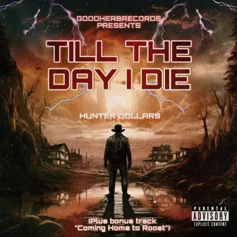 Till The Day I Die by Hunter Dollars