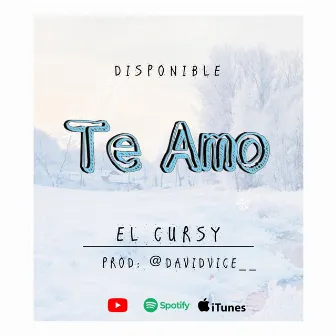 TE AMO by El Cursy