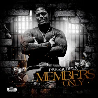 Members Only by Pressure2x