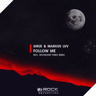 Follow Me (Incl. Moonlight Tunes Remix) by Grue