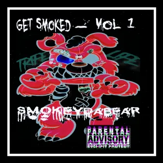 Get Smoked, Vol. 1 by Smokeydabear