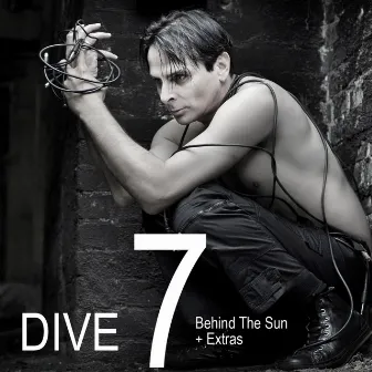 DIVE 7: Behind The Sun + Extras by Dive