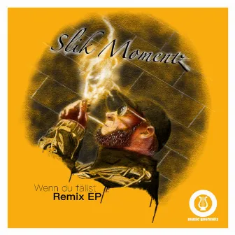 Wenn du fällst Remix EP by Slik Momentz