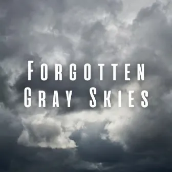 Forgotten Gray Skies by Ultimate Reiki