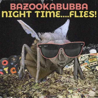 Night Time...Flies! by Bazookabubba