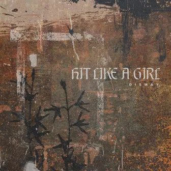 Dismay by Hit Like a Girl