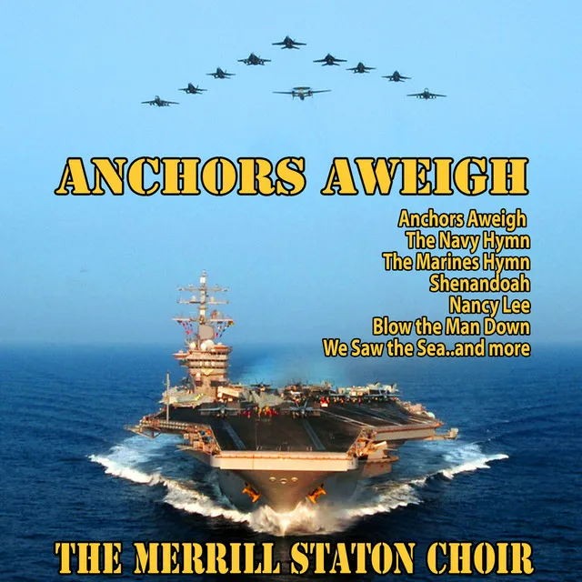 The Merrill Staton Choir : Anchors Aweigh