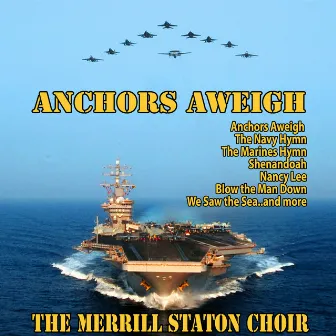 The Merrill Staton Choir : Anchors Aweigh by The Merrill Staton Choir