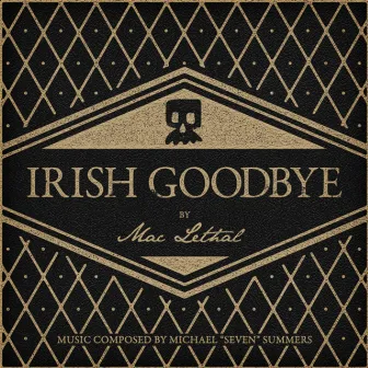 Irish Goodbye by Mac Lethal