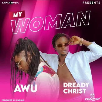 My Woman by dready christ