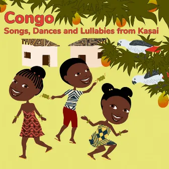 Congo: Songs, Dances and Lullabies from Kasai by Maryse Ngalula