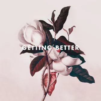 Getting Better by KRANE