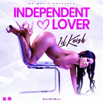 Independent Lover by Lil Keish